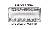 M5-37-1019 Schneidrahmen für Lira M40 und PLUS-40