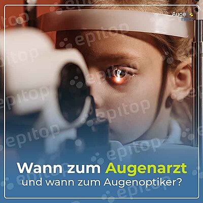 Social Media Post Wann zum Augenarzt, wann zum Augenoptiker