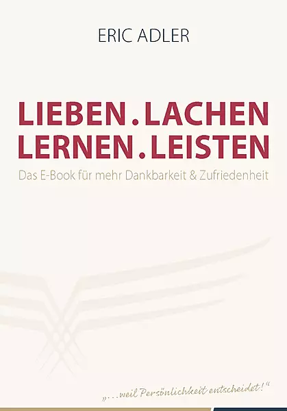 LIEBEN.LACHEN.LERNEN.LEISTEN LIEBEN.LACHEN.LERNEN.LEISTEN