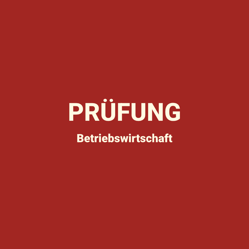 EBC*L Betriebswirtschaft – Prüfung EBC*L Betriebswirtschaft – Prüfung