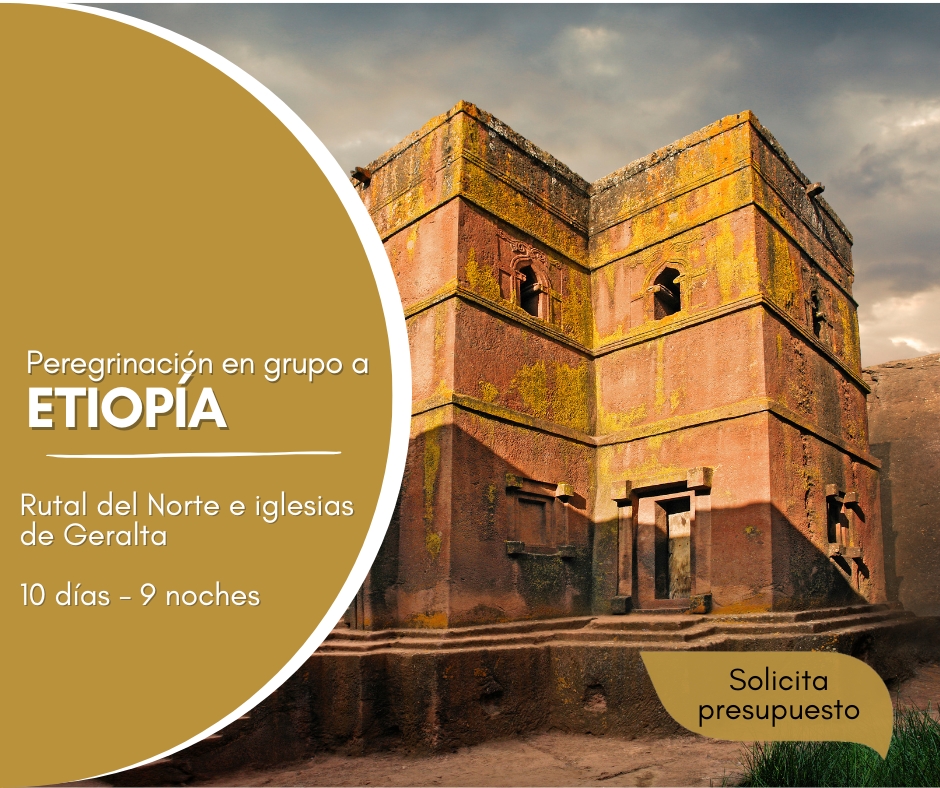 Etiopía - Ruta del norte e iglesias de Geralta Etiopía - Ruta del norte e iglesias de Geralta
