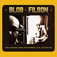 Blob et Filson - "Souvenirs des Contrées Galactiques"