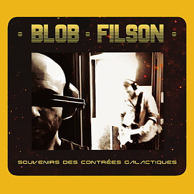 Blob et Filson - "Souvenirs des Contrées Galactiques"