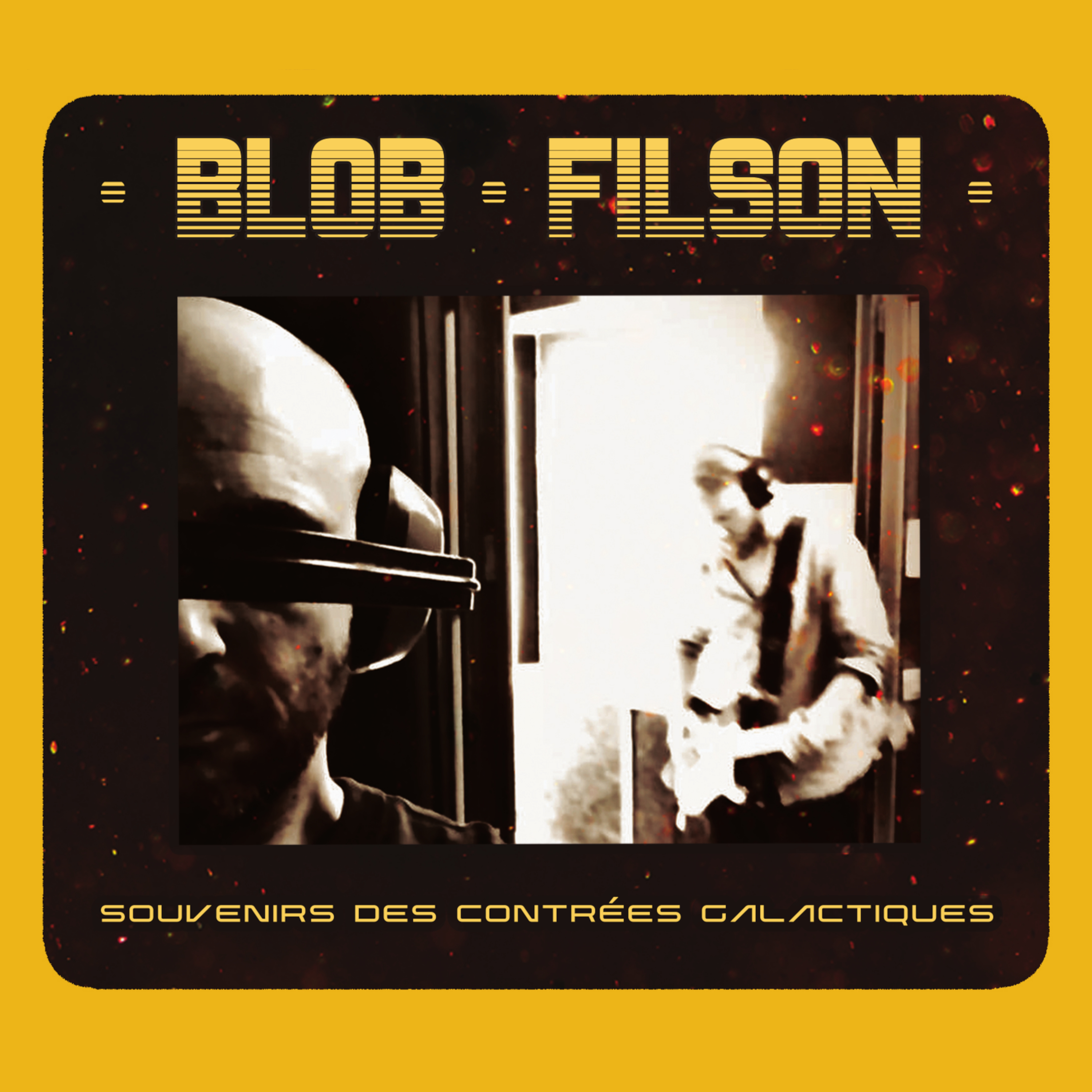 Blob et Filson - "Souvenirs des Contrées Galactiques"