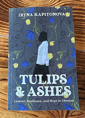 Tulips & Ashes: Lament, Resilience and Hope in Ukraine (SCANDINAVIAN)