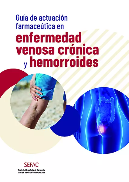 Guía de actuación farmacéutica en enfermedad venosa crónica y hermorroides.