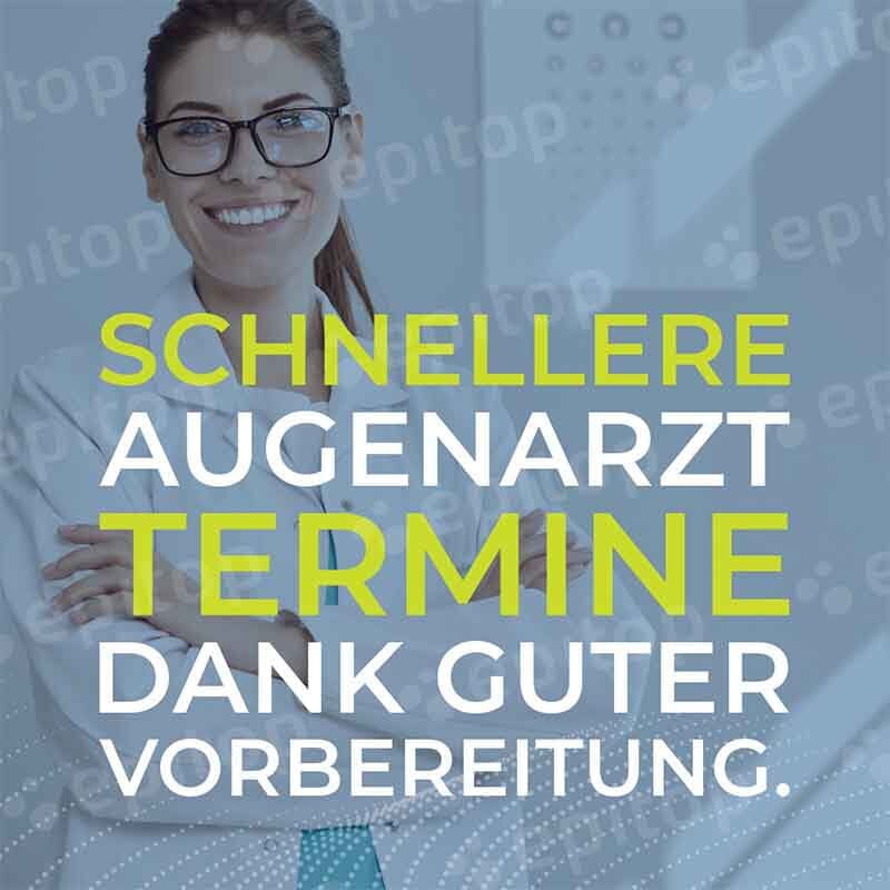 Social-Media Post "Schnellerer Augenarzttermin, dank Vorbereitung" Social-Media Post "Schnellerer Augenarzttermin, dank Vorbereitung"