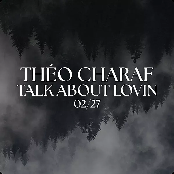 Théo Charaf - Talk About Lovin' (pré-commande)