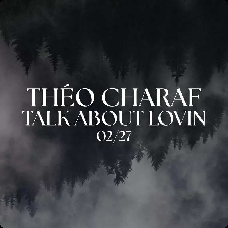 Théo Charaf - Talk About Lovin' (pré-commande)