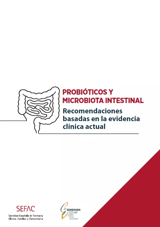 PROBIÓTICOS Y MICROBIOTA INTESTINAL. Recomendaciones basadas en la evidencia clínica actual